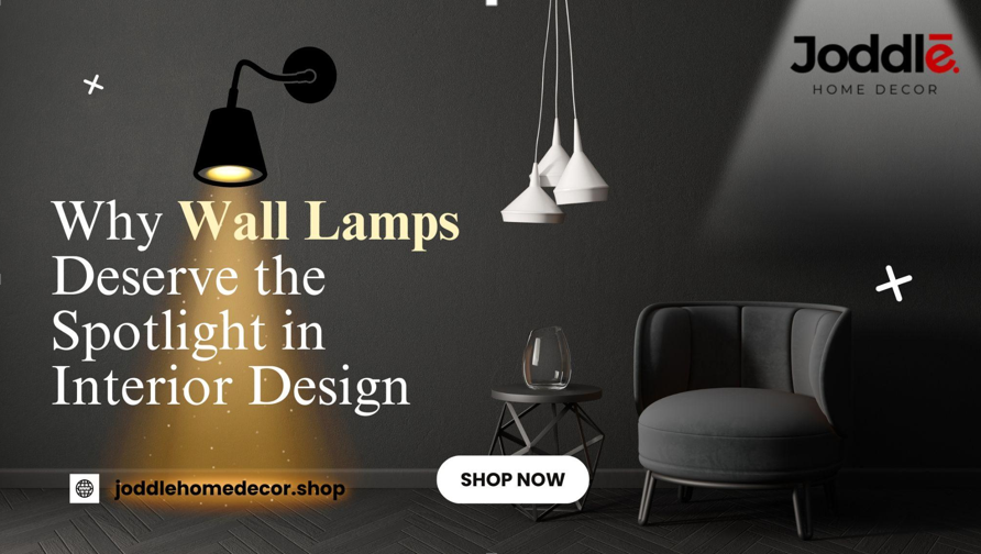Why Wall Lamps Deserve the Spotlight in Interior Design