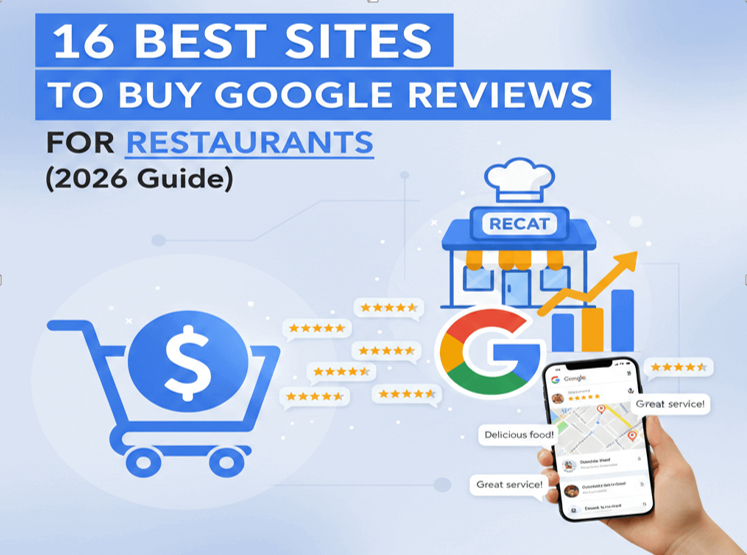 16 Best Sites to Buy Google Reviews for Restaurants (2026 Guide)